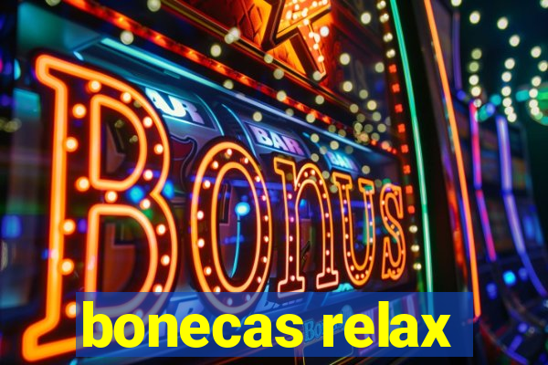 bonecas relax